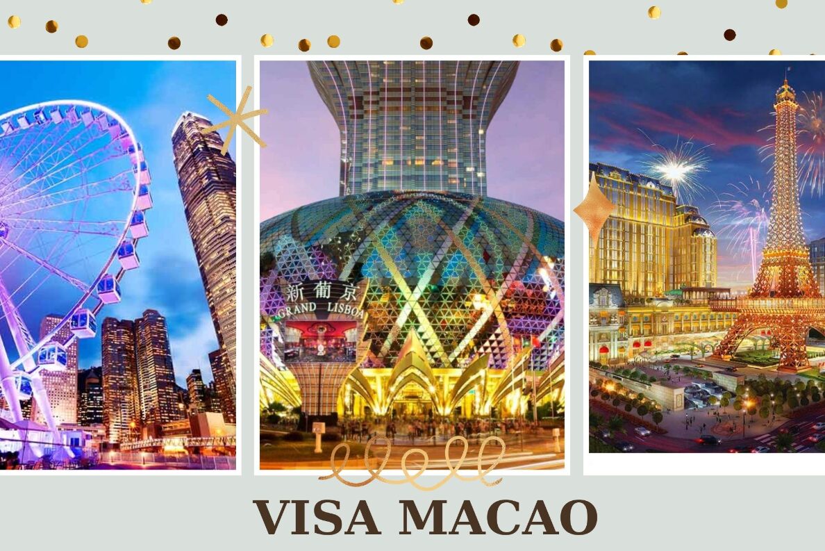 Dịch vụ hỗ trợ làm Visa Macau du lịch & công tác