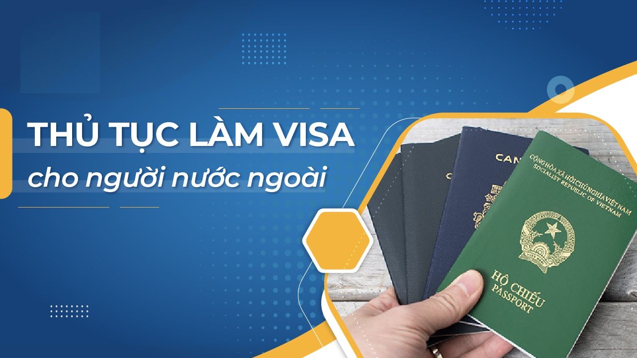 Dịch vụ xin visa cho người nước ngoài vào Việt Nam