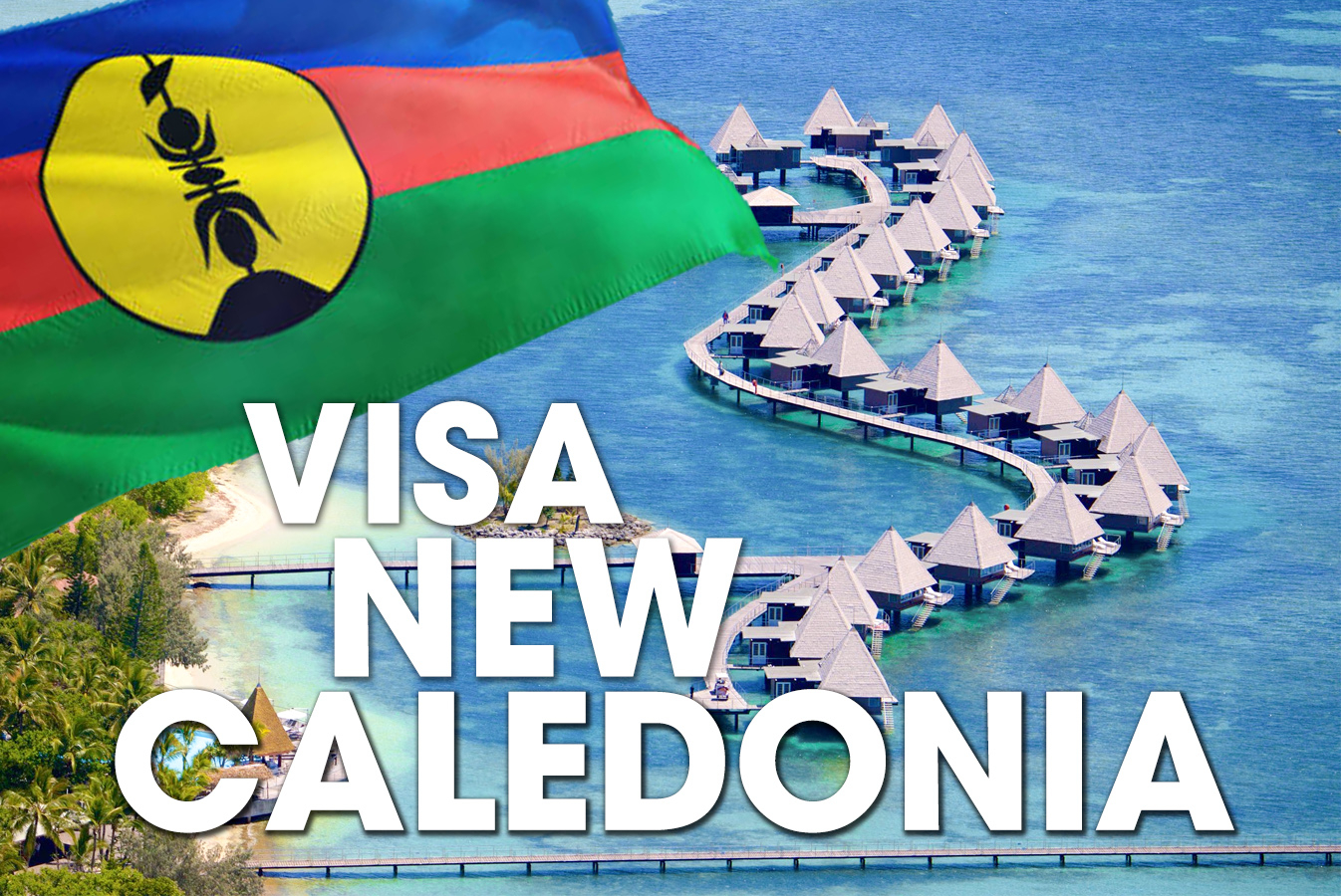 Dịch vụ xin Visa New Caledonia du lịch & công tác